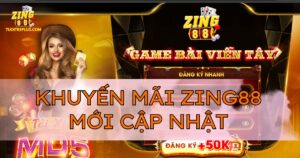 Cập nhật khuyến mãi Zing88 mới nhất cho game thủ